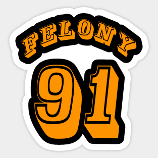 FELONY 91 - Back Sticker